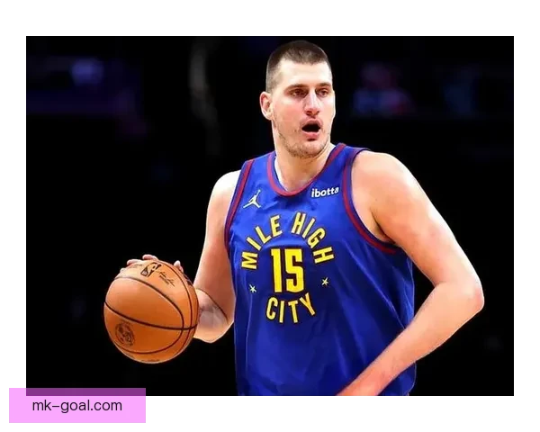 末节爆发力无解约基奇33分15篮板12助攻创七项新纪录带队取胜